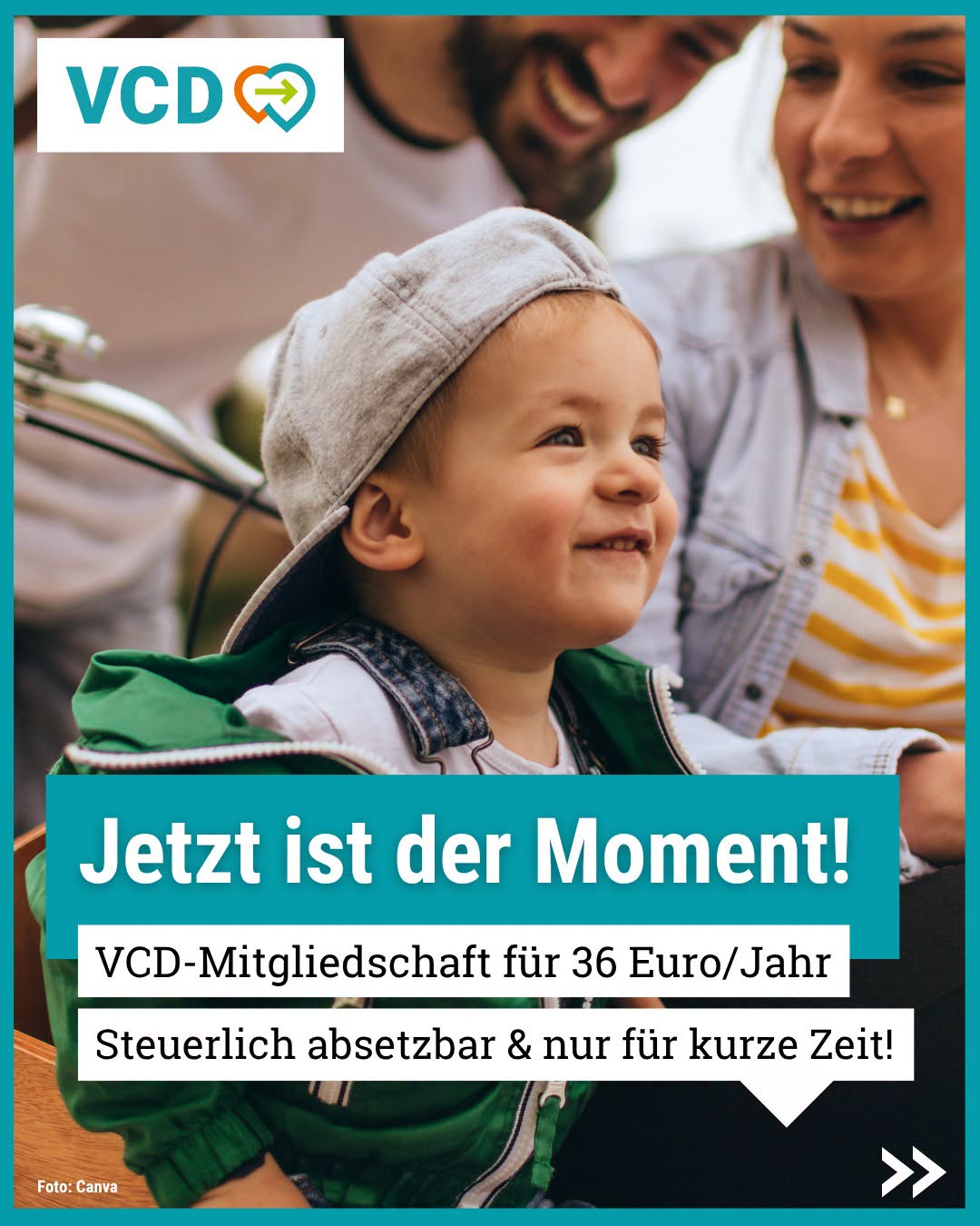 Im Hintergrund ist ein lachendes Kleinkind mit Schildmütze zusammen mit seinen Eltern zu sehen, während oben links das VCD-Logo platziert ist. Im unteren Bereich wirbt ein blau-grünes Textfeld mit dem Slogan „Jetzt ist der Moment!“ für eine VCD-Mitgliedschaft für 36 Euro pro Jahr.